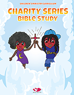Charity Series Bible Study Ministry Curriculum by by Stephanie A. Kilgore-White