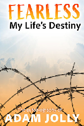 Fearless My Life's Desitiny by Adam Jolly